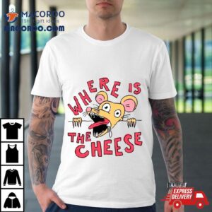 Rat Where Is The Cheese Shirt