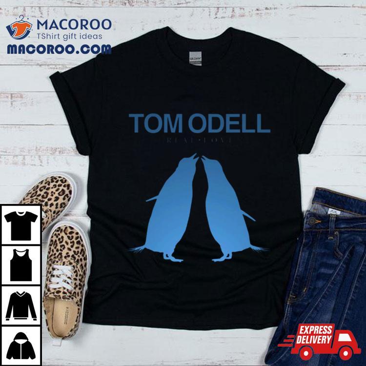 Real Love Tom Odell Shirt Real Love Tom Odell Shirt