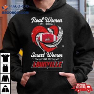 Real Women Love Football Smart Women Love The Louisville Cardinals Diamond Heart Tshirt