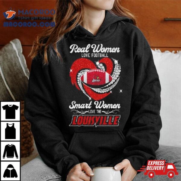 Real Women Love Football Smart Women Love The Louisville Cardinals Diamond Heart 2023 Shirt