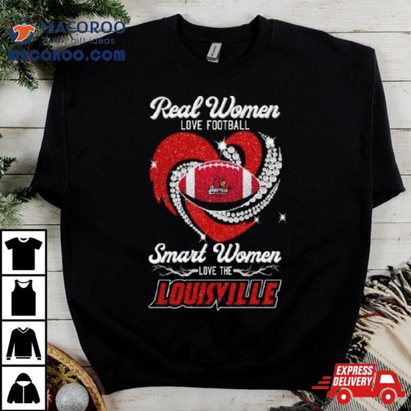 Real Women Love Football Smart Women Love The Louisville Cardinals Diamond Heart 2023 Shirt