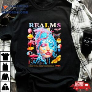 Realms One Day We Will Wake Up From This Dream Tshirt