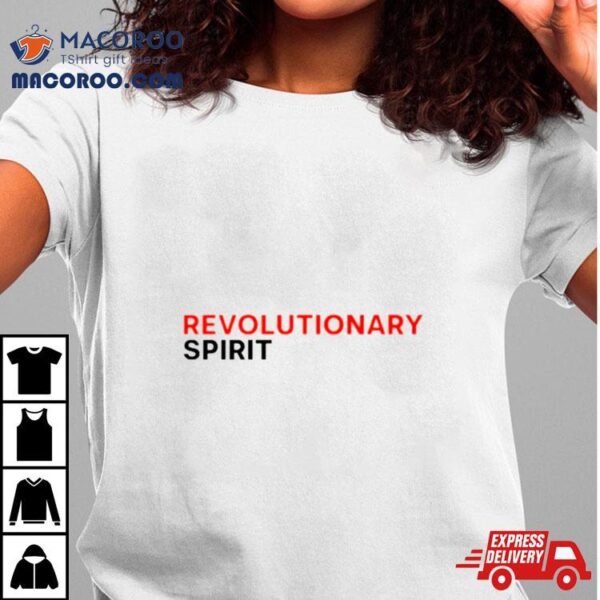 Revolutionary Spirit Shirt