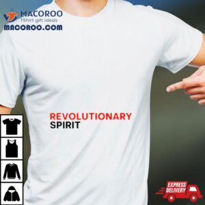 Revolutionary Spiri Tshirt