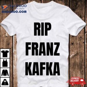 Rip Franz Kafka Tshirt