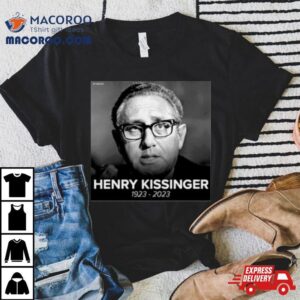 Rip Henry Kissinger Tshirt