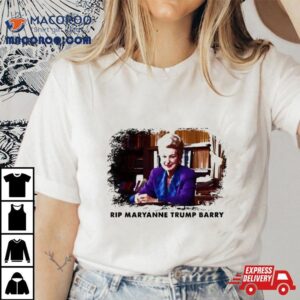 Rip Maryanne Trump Barry Tshirt