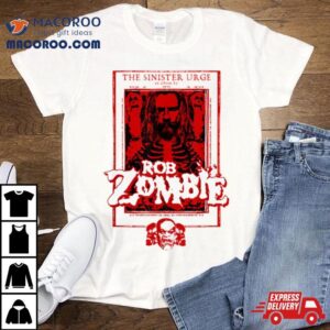 Robzombies Sinister Urge Movie Shirt