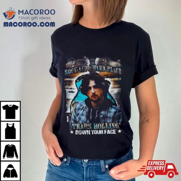Rock And A Hard Place Tears Rolling’ Down Your Face Bailey Zimmerman T Shirt