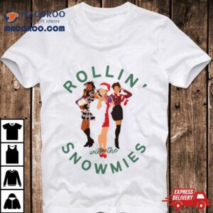 Rollin With The Snowmies Clueless S Christmas Tshirt