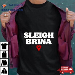 Sabrina Carpenter Sleigh Brina Tshirt