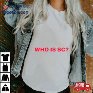 Sabrina Carpenter Who Is Sc Shirt