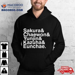 Sakura Chaewon Yunjin Kazuha Eunchae Shirt 2 Sakura Chaewon Yunjin Kazuha Eunchae Tshirt