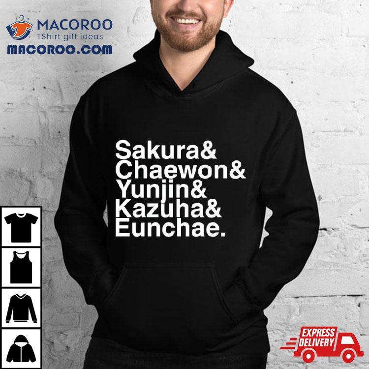 Sakura Chaewon Yunjin Kazuha Eunchae Shirt Sakura Chaewon Yunjin Kazuha Eunchae Shirt