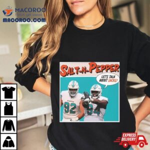 Salt N Pepper Lets Talk About Sacks T Shirt