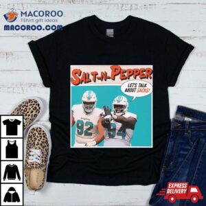 Salt N Pepper Lets Talk About Sacks Tshirt