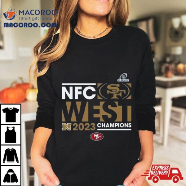 San Francisco 49ers 2023 Nfc West Division Champions T Shirt