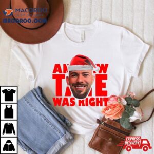 Santa Andrew Tate Was Right Shirt