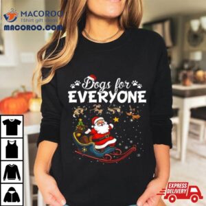 Santa Claus And Dogs For Everyone Christmas 2023 T Shirt