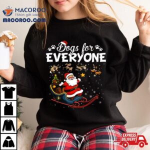 Santa Claus And Dogs For Everyone Christmas Tshirt