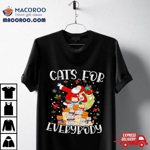 Santa Claus Cats For Every Body Christmas Shirt