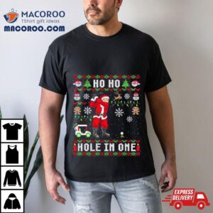 Santa Claus Goft Ho Ho Hole In The One Ugly Christmas Shirt