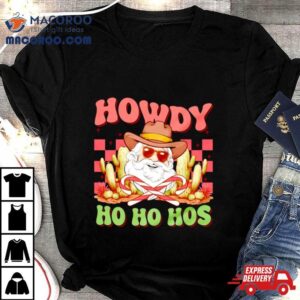 Santa Cowboy Howdy Ho Ho Hos Christmas Tshirt