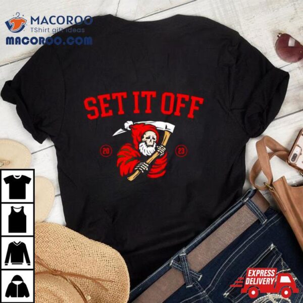 Santa Death Set It Off Shirt