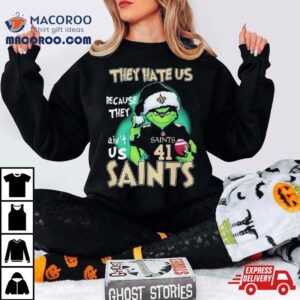 Santa Grinch Christmas They Hate Us Because Ain T Us New Orleans Saints Helme Tshirt