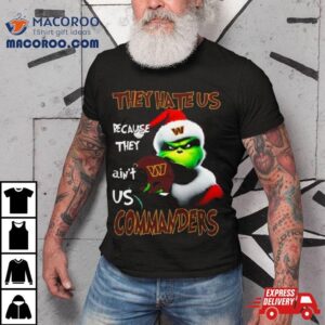 Santa Grinch Christmas They Hate Us Because Ain’t Us Washington Commanders Helmet Shirt