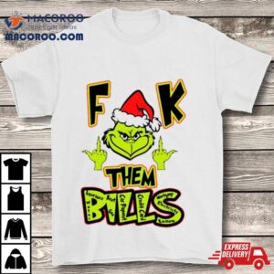 Santa Grinch Fuck Them Bills Tshirt