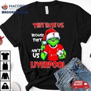 Santa Grinch Player The Hate Us Because They Ain’t Us Liverpool Shirt