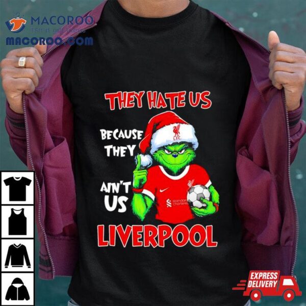 Santa Grinch Player The Hate Us Because They Ain’t Us Liverpool Shirt