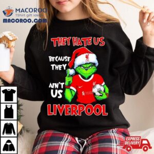 Santa Grinch Player The Hate Us Because They Ain T Us Liverpool Tshirt