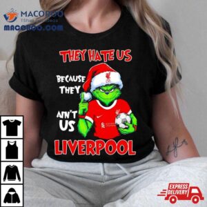 Santa Grinch Player The Hate Us Because They Ain T Us Liverpool Tshirt