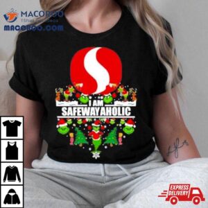 Santa Grinch Safeway I Am Safewayaholic Christmas Tshirt