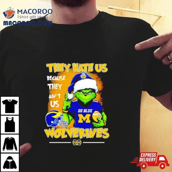 Santa Grinch They Hate Us Because They Ain’t Is Michigan Wolverines Football Christmas Shirt