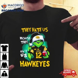 Santa Grinch They Hate Us Because They Ain T Us Iowa Hawkeyes Football Christmas Tshirt