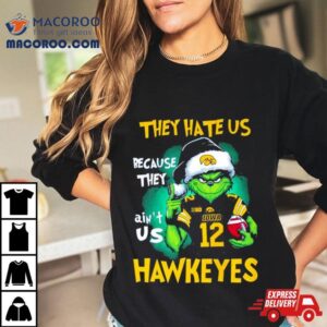 Santa Grinch They Hate Us Because They Ain’t Us Iowa Hawkeyes Football Christmas Shirt