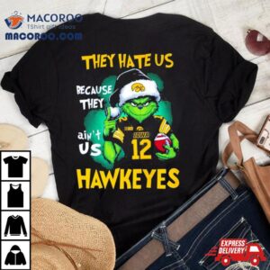 Santa Grinch They Hate Us Because They Ain T Us Iowa Hawkeyes Football Christmas Tshirt