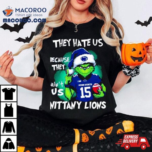 Santa Grinch They Hate Us Because They Ain’t Us Penn State Nittany Lions Football Christmas Shirt