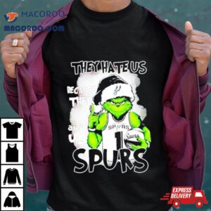 Santa Grinch They Hate Us Because They San Antonio Spurs Christmas Tshirt