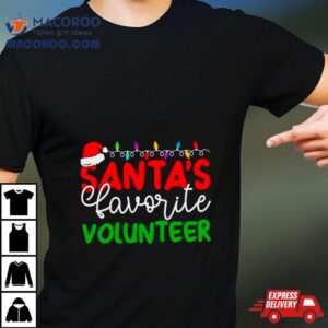 Santa S Favorite Volunteer Christmas Tshirt