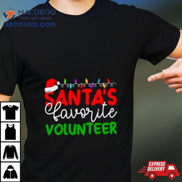 Santa’s Favorite Volunteer Christmas Shirt