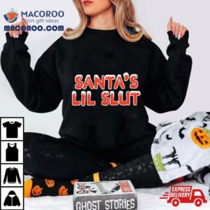 Santa S Lil Slut Christmas Tshirt