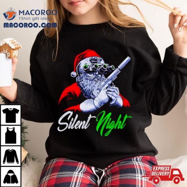 Santa Silent Night Funny Christmas Shirt