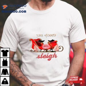 Santa Sleigh Yass Queen Sleigh Shirt