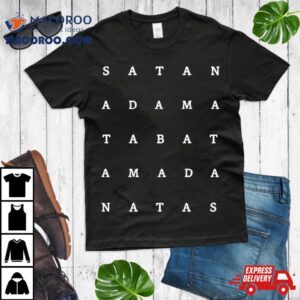 Satan Adama Tabat Amada Natas Shirt