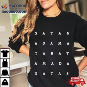 Satan Adama Tabat Amada Natas Tshirt