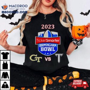 Saturday December 23rd 2023 Ticketsmarter Birmingham Bowl Georgia Tech Vs Troy At Protective Stadium Birmingham Al Espn Event T Shirt